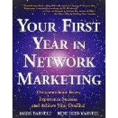 Your First Year in Network Marketing: Overcome Your Fears, Experience Success, and Achieve Your Dreams! by Mark Yarnell; Rene Yarnell; Rene Reid Yarnell 